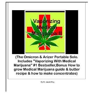Vaporizing Medical Marijuana III The Omicron pen vaporizer & Pure 