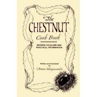 The Chestnut Cook Book Recipes, Folklore and Practical Information